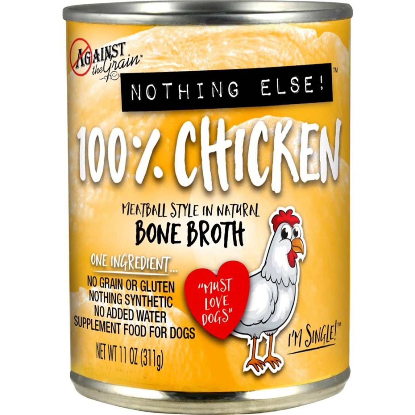 Against the Grain Nothing Else 100% One Ingredient Adult Wet Dog Food Chicken 12ea/11 oz